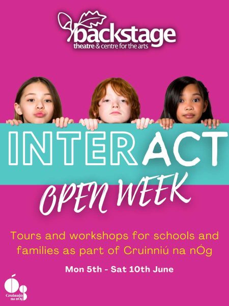 Poster featuring the Backstage logo and three children peeking over a banner displaying the words interact open week