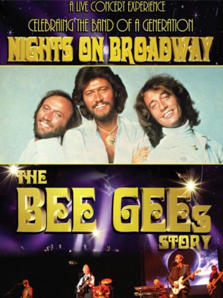 The Bee Gees smiling. The words "Nights on Broadway - The Bee Gees Story" are overlaid.