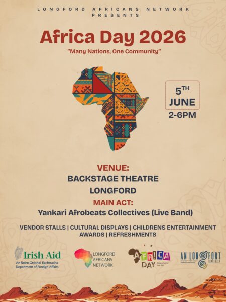 Poster for Africa Day 2026 featuring a colorful Africa map design. Event details: June 5th, 2-6 PM, Backstage Theatre, Longford. Includes live music, stalls, cultural displays, and entertainment.