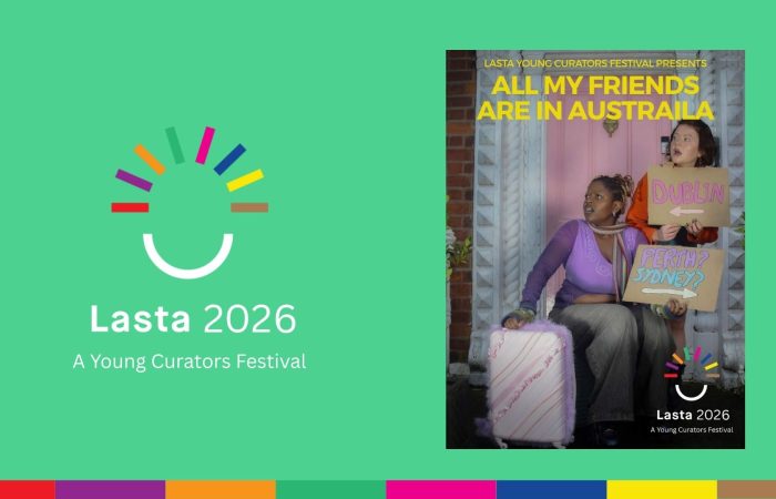 Lasta 2026 Young Curators Festival graphic featuring the poster for “All My Friends Are in Australia,” showing two performers outside a pink door holding signs pointing towards Dublin, Perth and Sydney, with a pink suitcase beside them.